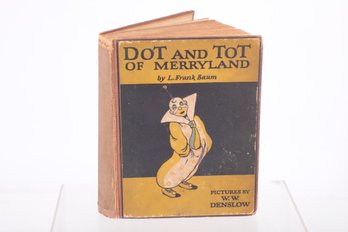 CHILDRENS Book:  L. Frank Baum, W. W. Denslow Illustrated DOT AND TOT OF MERRYLAND