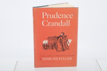 Prudence Crandall AN INCIDENT OF RACISM IN NINETEENTH-CENTURY CONNECTICUT By EDMUND FULLER WESLEYAN UNIVERSITY