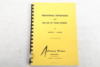 1965 INDUSTRIAL ESPIONAGE And MIS-USE OF TRADE SECRETS , WORTH WADE