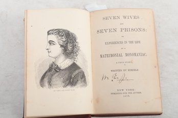 (WOMEN)  Seven Wives And Seven Prisons 1870, Published For The Author