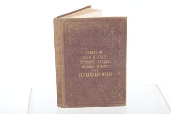 1858 Investing, A BOOK USEFUL TO ALL. THE FRUITS OF ECONOMY INTERESTING TABLES, SHOWING THE AMOUNT OF DIFFERE