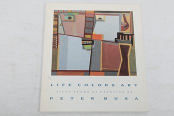 MODERN ART Life Colors Art: Fifty Years Of Painting By Peter Busa (1992)