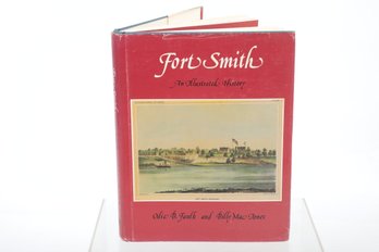 (Military) Fort Smith Illustrated History, Arkansas