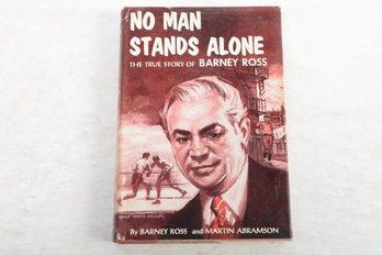 Inscribed. No Man Stands Alone: The True Story Of Barney Ross 1957