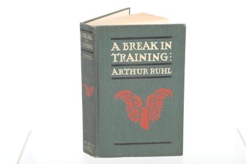 1906 A Break In Training AND OTHER ATHLETIC STORIES BY ARTHUR RUHL ILLUSTRATED BY A FRONTISPIECE IN COLOR HOWA