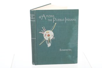 1895 Among The Pueblo Indians, Illustrated From Photographs