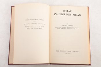 (business) Stephen Gilman, What The Figures Mean, 1944 Book