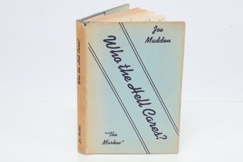 DRINKING & THINKING Joe Madden Inscribed Book Who The Hell Cares? 1948