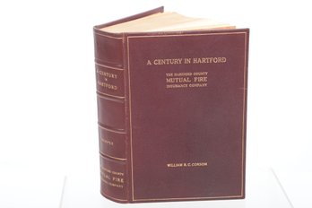 CT BUSINESS: Specially Bound In Leather, Signed: CHARLES W. BURPEE 1931 A CENTURY IN HARTFORD, Insurance