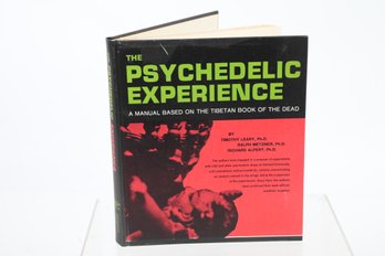 Take A Trip With Timothy Leary THE PSYCHEDELIC EXPERIENCE A MANUAL BASED ON THE TIBETAN BOOK OF THE DEAD TIMOT