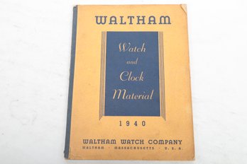 WALTHAM Watch And Clock Material 1940 WALTHAM WATCH COMPANY