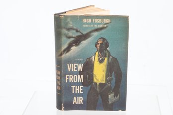 Aviation :  Signed Fosburgh, Hugh. View From The Air. New York: Charles Scribners Sons, 1958.