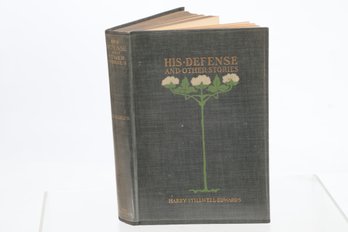 1899 HIS DEFENSE AND OTHER STORIES BY HARRY STILLWELL EDWARDS Author Of 'Two Runaways And Other Stories' NEW Y