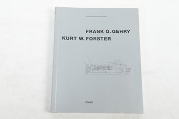 (Architecture) FRANK O. GEHRY KURT W. FORSTER Edited By Cristina Bechtler In Collaboration With Kunsthaus Breg