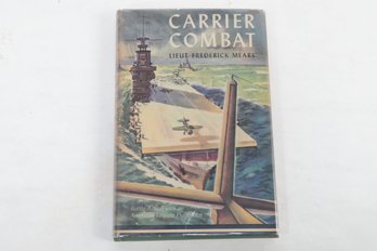 1944 In Dust Jacket CARRIER COMBAT By FREDERICK MEARS, LIEUT., U.S.N.R. DOUBLEDAY, DORAN AND CO., INC. GARDEN