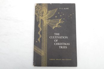 1954,1956 , T. S. ELIOT, 1ST EDITION, THE CULITIVATION OF CHRISTMAS TREES, FARRAR, STRAUS, & CUDAHY, NEW YORK