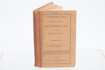 COLBURNS FIRST LESSONS, 1847 ,  INTELLECTUAL ARITHMETIC, UPON THE INDUCTIVE METHOD BY WARREN COLBURN,