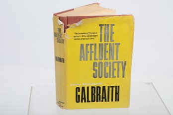 COPYR. 1958, THE AFFLUENT SOCIETY,  BY JOHN KENNETH GALBRAITH, HOUGHTON-MIFFLIN CO. BOSTON. RIVERSIDE PRESS