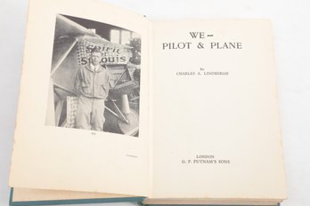 WE PILOT & PLANE -BY CHARLES A. LINDBERGH , 1st Published October  1927 , LONDON , G. P. PUTNAM'S SONS