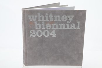 Whitney Biennial 2004 Exhibition Catalog