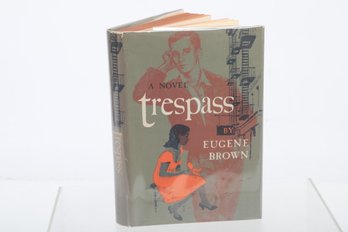 Eugene BROWN, Trespass 1st Edition 1952 Hardcover With DJ