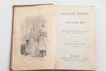 MARGARET MAXHAM A Book For Young Ladies BY MARIANNA H BLISS,1860, 3 ILLUS., NEW YORK, PUB. CARLETON & PORTER