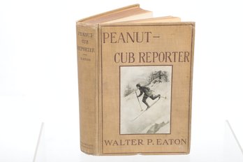 1916 Inscribed By Author Peanut-Cub Reporter A BOY SCOUT'S LIFE AND ADVENTURES ON A NEWSPAPER By WALTER PRICHA