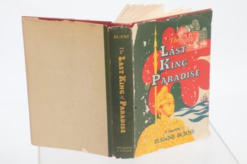 Eugene Burns, A BIOGRAPHY,  THE LAST KING OF PARADISE  , PELLEGRINI & CUDAHY NEW YORK , 1952