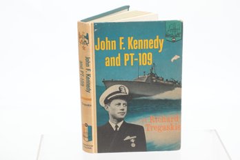 John F. Kennedy And PT-109 , COPYRIGHT 1962 BY RICHARD TROGASKIS, Random House, New York