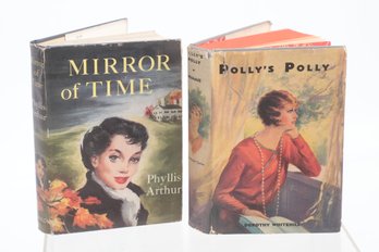 2 NOVELS , POLLY'S POLLY BY DOROTHY WHITEHILL, 1925 &  MIRROR OF TIME BY PHYLLIS ARTHUR, 1950