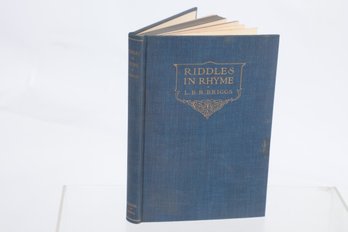 LE BARON RUSSELL BRIGGS. ,RIDDLES IN RHYME Charades Old And New , CAMBRIDGE, WASHBOURN & THOMAS, 1927