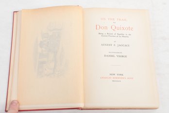 ON THE TRAIL OF DON OUIXOTE BEING RECORD OF RAMBLES IN THE PROVINCE OF LA MANCHA , AUGUST F. JACCACI