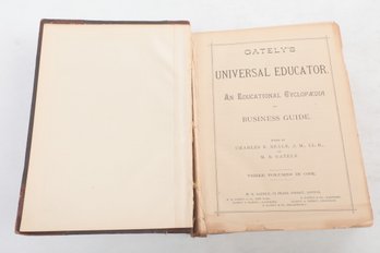 GATELY'S UNIVERSAL EDUCATOR AN EDUCATIONAL CYCLOPEDIA AND BUSINESS GUIDE EDITED BY CHARLES E. BEALE, A. M., LL