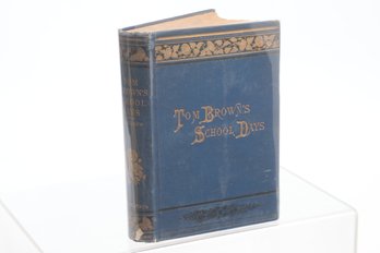 1888 Fine Decorated Binding TOM BROWN'S SCHOOL DAYS BY AN OLD BOY With Illustrations By Arthur Hughes And Sydn