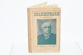 1922 SHAKESPEARE. A LECTURE By ROBERT G. INGERSOLL