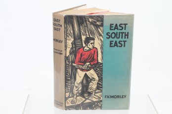 WHALING FICTION: 1929 EAST SOUTH EAST By F.V. MORLEY WOODCUTS BY S. GLANCKOFF  DUST JACKET