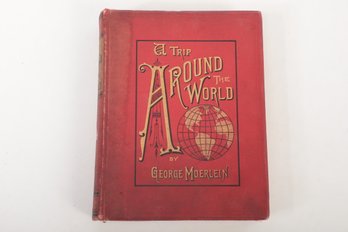 1800's 'A Trip Around The World' By George Merlen With 110 Illustrations 'Printed In Oil Colors'