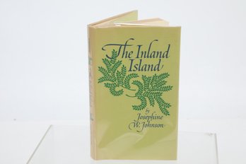 The Inland Island BY JOSEPHINE W. JOHNSON ILLUSTRATIONS BY MEL KLAPHOLZ