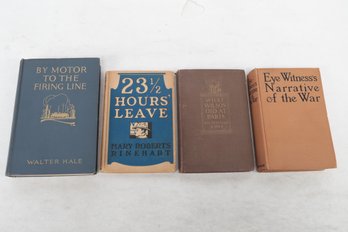 WWI 4 Books Including The 1916 By Motor To The Firing Line.  Illustrated. Military