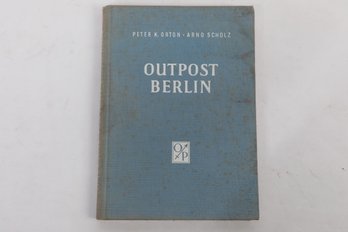 1953 'Outpost Berlin' Peter K. Orton Report In Pictures With Dedication In Front