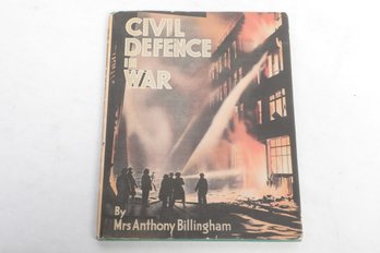 WWII PHOTOGRAPHY:  Civil Defence In War , 1941, First Edition HC DJ
