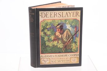 THE Dearslayer , By JAMES FENIMORE COOPER , Pictures By  N.C. WYETH , 1925