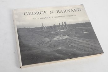 Civil War : George N. Barnard: Photographer Of Sherman's Campaign.