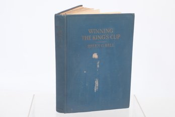 1928 1st Edition 'Winning The King's Cup' By Helen C. Bell