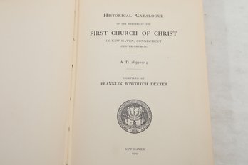 1914 HISTORICAL CATALOGUE OF THE MEMBERS OF THE FIRST CHURCH OF CHRIST IN NEW HAVEN, CONNECTICUT (CENTER CHUR.