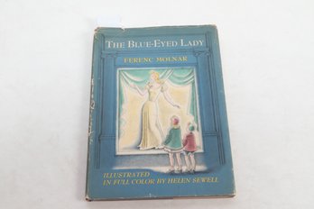 The Blue Eyed Lady, By Ferenc Molnar, Color Illustrated By Helen Sewel