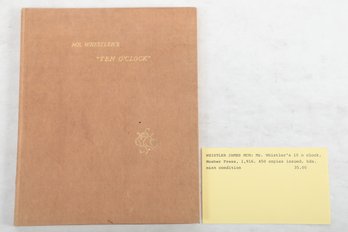 1916, '10 O'CLOCK ' By James A. McNeil Whistler, Mosher Press, 450 Copies On Van Gelder Hand-made Paper