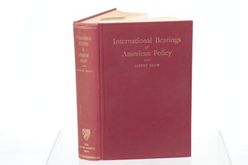 1943 Long Inscription By SHAW International Bearings OF American Policy BY ALBERT SHAW BALTIMORE THE JOHNS HOP