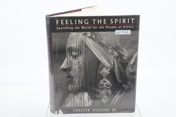PHOTOGRAPHY BOOK, Feeling The Spirit Searching For The People Of Africa, Chester Higgins Jr.