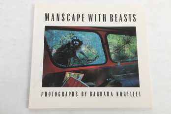PHOTOGRAPHY BOOK, Manscape With Beasts Barbara Norfleet 1990